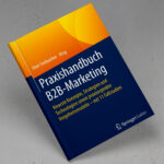 Praxishandbuch B2B-Marketing von Uwe Seebacher: Eine Rezension